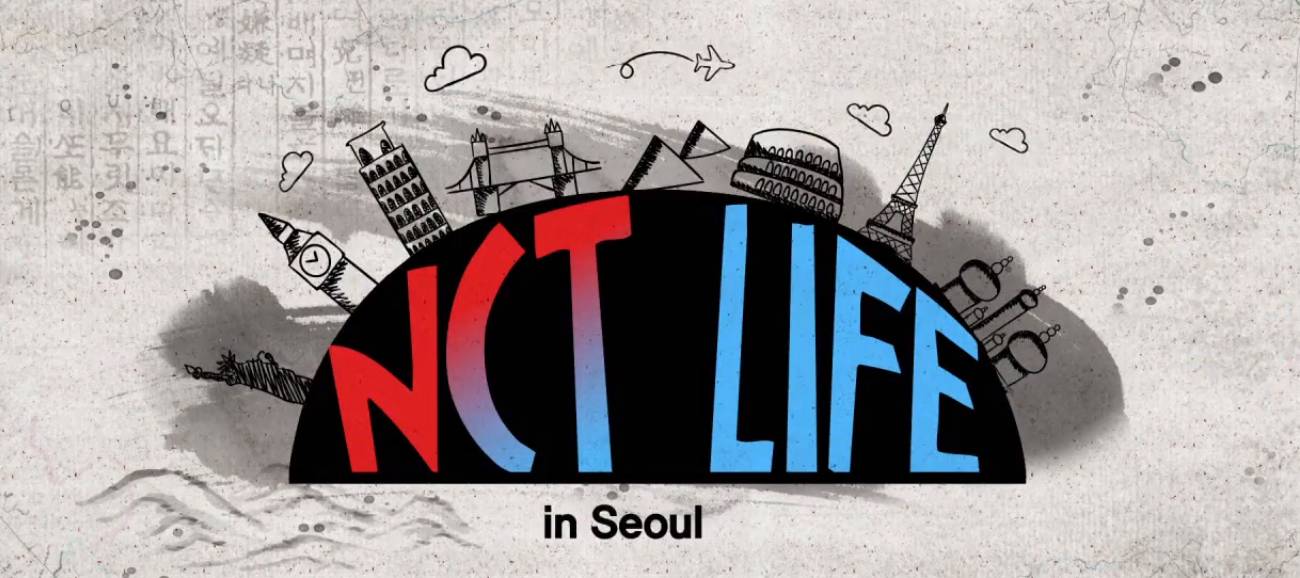 NCT Life in Seoul NCT Life in Seoul