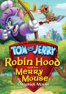 Tom & Jerry: Robin Hood và Chú Chuột Vui Vẻ