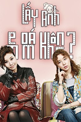 Cưới Anh, Em Dám Không?