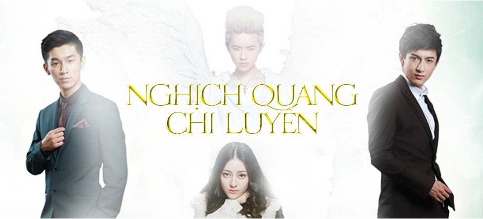 Nghịch Quang Chi Luyến Nghịch Quang Chi Luyến