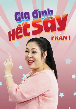 Gia Đình Hết Sảy (Phần 1)