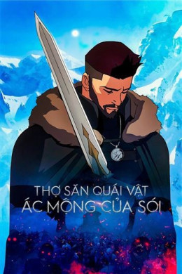 Thợ Săn Quái Vật: Ác Mộng Của Sói