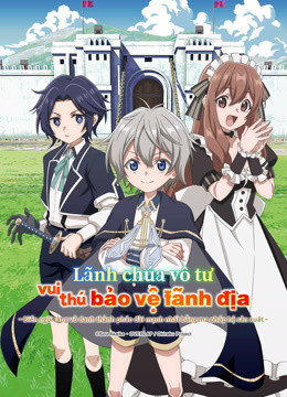 Lãnh chúa vô tư vui thú bảo vệ lãnh địa ~ Biến ngôi làng vô danh thành pháo đài mạnh nhất bằng ma pháp hệ sản xuất ~