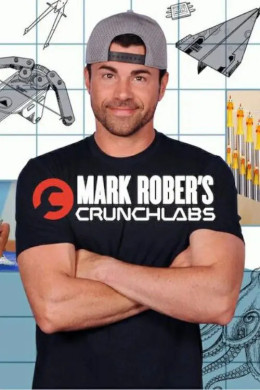 Mark Rober: CrunchLabs (Phần 2)