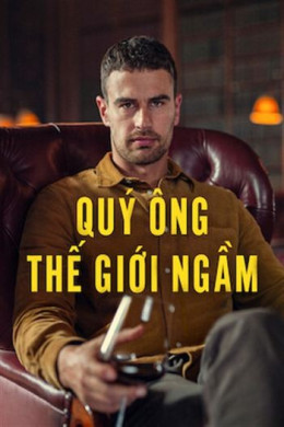 Quý Ông Thế Giới Ngầm (Phần 1)
