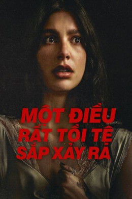 Một Điều Rất Tồi Tệ Sắp Xảy Ra