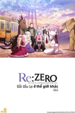 Re: Zero - Bắt Đầu Lại Ở Thế Giới Khác (Phần 4)